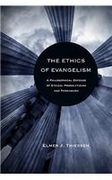 The Ethics of Evangelism: A Philosophical Defense of Proselytizing and Persuasion
