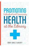 Promoting Individual and Community Health at the Library