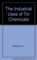 The Industrial Uses of Tin Chemicals