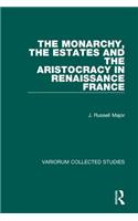 The Monarchy, the Estates and the Aristocracy in Renaissance France