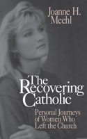 The Recovering Catholic