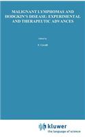 Malignant Lymphomas and Hodgkin's Disease: Experimental and Therapeutic Advances