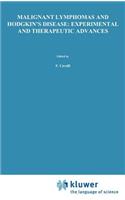 Malignant Lymphomas and Hodgkin's Disease: Experimental and Therapeutic Advances