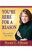 You're Here for a Reason