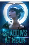 Shadows At Noon