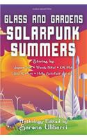 Glass and Gardens: Solarpunk Summers