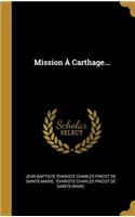 Mission À Carthage...