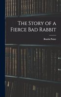 The Story of a Fierce bad Rabbit