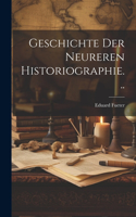 Geschichte Der Neureren Historiographie...