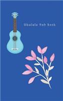 Ukulele Tab Book: Composition and Songwriting Ukulele Music Song with Chord Boxes and Lyric Lines for Beginners or Musician Blue Ukulele with Flower Soft Cover