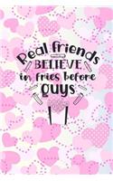 Real Friends Believe In Fries Before Guys
