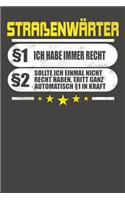 Straßenwärter §1 Ich Habe Immer Recht §2 Sollte Ich Einmal Nicht Recht Haben, Tritt Ganz Automatisch §1 In Kraft