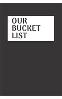 Our Bucket List