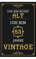 Ich Bin Nicht Alt Ich Bin 53 Jahre Vintage