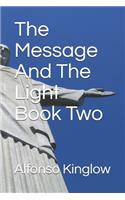 Message and the Light Book Two