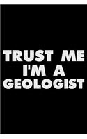 Trust Me I'm a Geologist