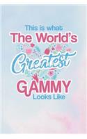 This Is What the World's Greatest Gammy Looks Like: Family Grandma Women Mom Memory Journal Blank Lined Note Book Mother's Day Holiday Gift