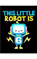 This Little Robot Is 6 Years Old