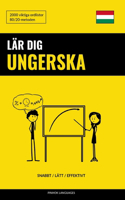 Lär dig Ungerska - Snabbt / Lätt / Effektivt: 2000 viktiga ordlistor