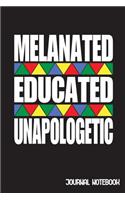 Melanated Educated Unapologetic
