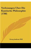Vorlesungen Uber Die Kantische Philosophie (1788)