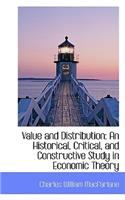 Value and Distribution: An Historical, Critical, and Constructive Study in Economic Theory