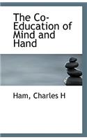 The Co-Education of Mind and Hand