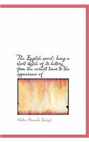 The English Novel: Being a Short Sketch of Its History from the Earliest Times to the Appearance of(English)