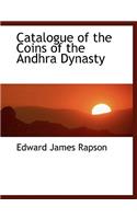 Catalogue of the Coins of the Andhra Dynasty