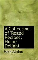 A Collection of Tested Recipes, Home Delight