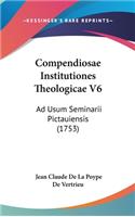 Compendiosae Institutiones Theologicae V6