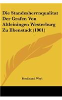 Standesherrnqualitat Der Grafen Von Altleiningen Westerburg Zu Ilbenstadt (1901)