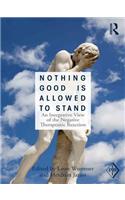Nothing Good Is Allowed to Stand