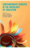 Contemporary Debates in the Sociology of Education