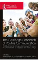 The Routledge Handbook of Positive Communication