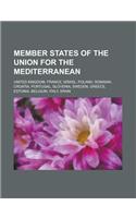 Member States of the Union for the Mediterranean: Germany, United Kingdom, Netherlands, Spain, Italy, Poland, Greece, Belgium, Portugal