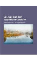Nelson and the Twentieth Century
