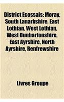 District Ecossais: Aberdeen, Aberdeenshire, Ancien District Ecossais, Angus, Argyll and Bute, Dumfries and Galloway, Dundee, Glasgow(French)