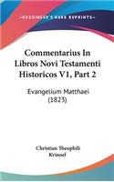 Commentarius In Libros Novi Testamenti Historicos V1, Part 2: Evangelium Matthaei (1823)