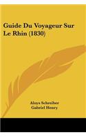 Guide Du Voyageur Sur Le Rhin (1830)