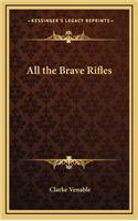 All the Brave Rifles