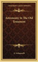 Astronomy In The Old Testament