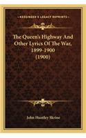 Queen's Highway and Other Lyrics of the War, 1899-1900 (1900)