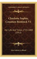 Charlotte Sophie, Countess Bentinck V1