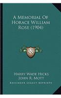 Memorial of Horace William Rose (1904)