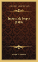 Impossible People (1918)