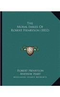 The Moral Fables Of Robert Henryson (1832)