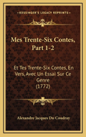 Mes Trente-Six Contes, Part 1-2