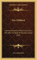 True Childhood
