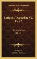 Euripidis Tragoediae V2, Part 2